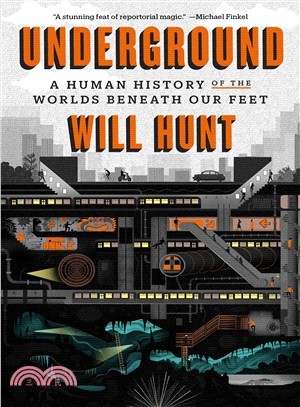 Underground :a human history of the worlds beneath our feet /