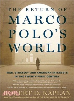 The Return of Marco Polo's World ─ War, Strategy, and American Interests in the Twenty-first Century