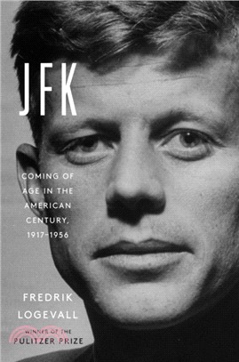 JFK：Coming of Age in the American Century, 1917-1956