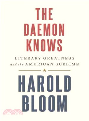 The Daemon Knows ― Literary Greatness and the American Sublime