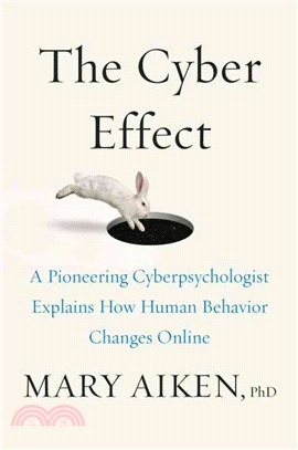 The Cyber Effect ― A Pioneering Cyber-psychologist Explains How Human Behavior Changes Online