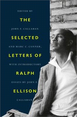 The Selected Letters of Ralph Ellison ― A Life in Letters