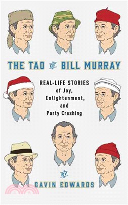 The Tao of Bill Murray ─ Real-Life Stories of Joy, Enlightenment, and Party Crashing