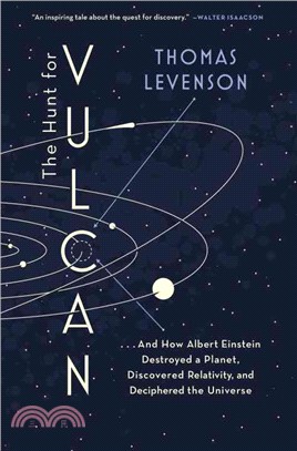 The Hunt for Vulcan ─ And How Albert Einstein Destroyed a Planet, Discovered Relativity, and Deciphered the Universe