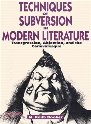 Techniques of Subversion in Modern Literature ― Transgression, Abjection, and the Carnivalesque