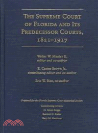 The Supreme Court of Florida and Its Predecessor Courts, 1821-1917