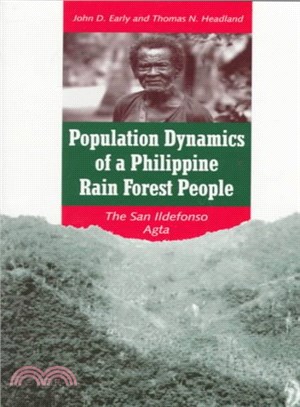 Population Dynamics of a Philippine Rain Forest People ― The San Ildefonso Agta