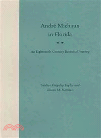 Andre Michaux in Florida ― An Eighteenth Century Botanical Journey