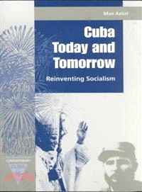 Cuba Today and Tomorrow ― Reinventing Socialism