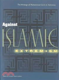 Against Islamic Extremism ― The Writings of Muhammad Sa'Id Al-'Ashmawy