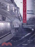 The Southern Movie Palace—Rise, Fall, and Resurrection