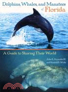 Dolphins, Whales, and Manatees of Florida ─ A Guide to Sharing Their World