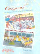 Carnival And The Formation Of A Caribbean Transnation