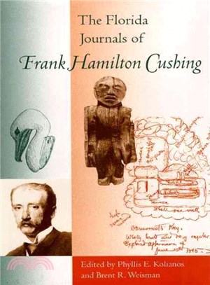 The Florida Journals Of Frank Hamilton Cushing