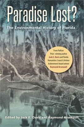 Paradise Lost? ― The Environmental History Of Florida