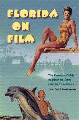 Florida on Film ― The Essential Guide to Sunshine State Cinema & Locations