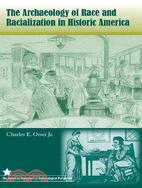 The Archaeology of Race and Racialization in Historic America