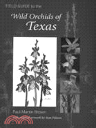 Field Guide to the Wild Orchids of Texas