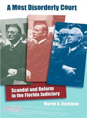 A Most Disorderly Court: Scandal and Reform in the Florida Judiciary