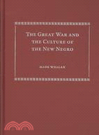 The Great War and the Culture of the New Negro