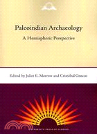 Paleoindian Archaeology: A Hemispheric Perspective