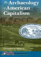 The Archaeology of American Capitalism