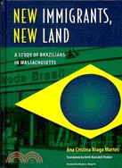 New Immigrants, New Land: A Study of Brazilians in Massachusetts