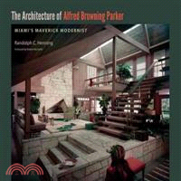 The Architecture of Alfred Browning Parker