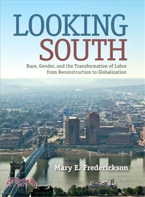 Looking South—Race, Gender, and the Transformation of Labor from Reconstruction to Globalization