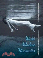Weeki Wachee Mermaids ─ Thirty Years of Underwater Photography