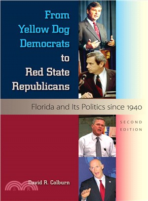 From Yellow Dog Democrats to Red State Republicans ― Florida and Its Politics Since 1940