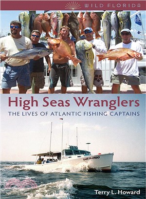 High Seas Wranglers ─ The Lives of Atlantic Fishing Captains