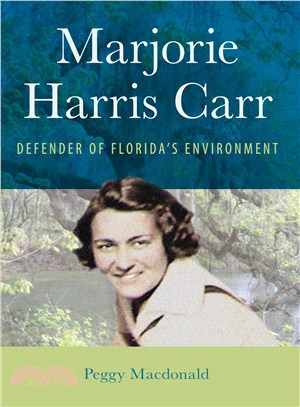 Marjorie Harris Carr ─ Defender of Florida's Environment