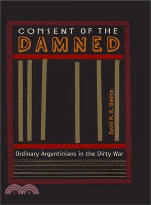 Consent of the Damned ─ Ordinary Argentinians in the Dirty War