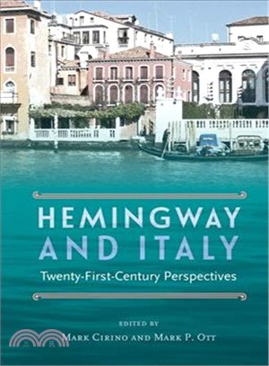 Hemingway and Italy ─ Twenty-First-Century Perspectives