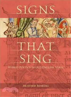 Signs That Sing ─ Hybrid Poetics in Old English Verse