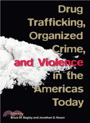 Drug Trafficking, Organized Crime, and Violence in the Americas Today