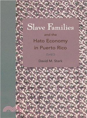 Slave Families and the Hato Economy in Puerto Rico