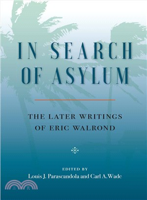 In Search of Asylum ─ The Later Writings of Eric Walrond