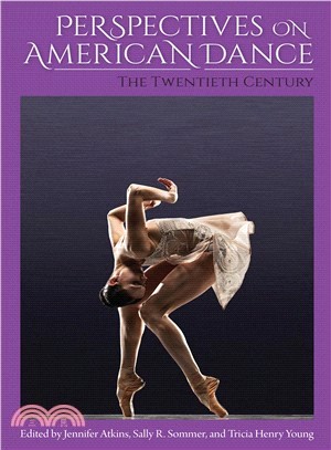 Perspectives on American dance :the twentieth century /