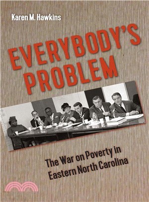 Everybody's Problem ─ The War on Poverty in Eastern North Carolina