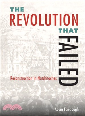 The Revolution That Failed ― Reconstruction in Natchitoches