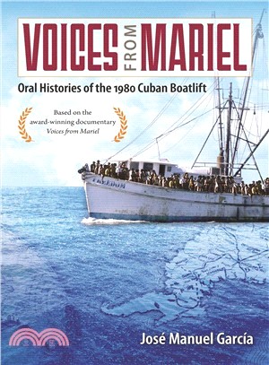 Voices from Mariel ― Oral Histories of the 1980 Cuban Boatlift