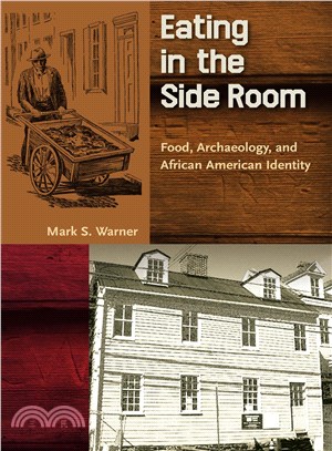 Eating in the Side Room ― Food, Archaeology, and African American Identity