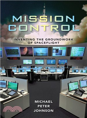 Mission Control ─ Inventing the Groundwork of Spaceflight