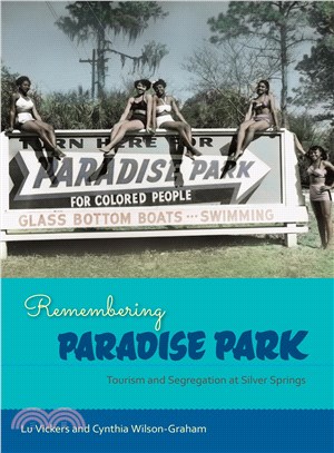 Remembering Paradise Park ─ Tourism and Segregation at Silver Springs