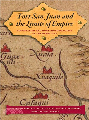Fort San Juan and the Limits of Empire ― Colonialism and Household Practice at the Berry Site