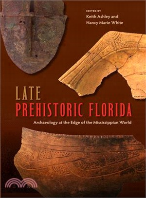 Late Prehistoric Florida ─ Archaeology at the Edge of the Mississippian World