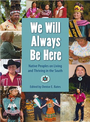 We Will Always Be Here ─ Native Peoples on Living and Thriving in the South