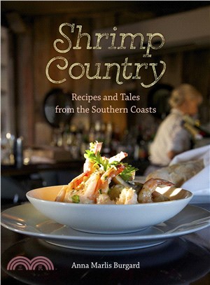 Shrimp Country ─ Recipes and Tales from the Southern Coasts